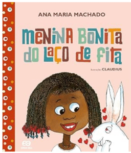 livros infantis: Menina bonita do laço de fita