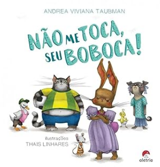 Faça Bonito: livro Não me toca, seu boboca