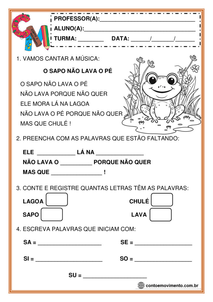 O sapo não lava o pé.