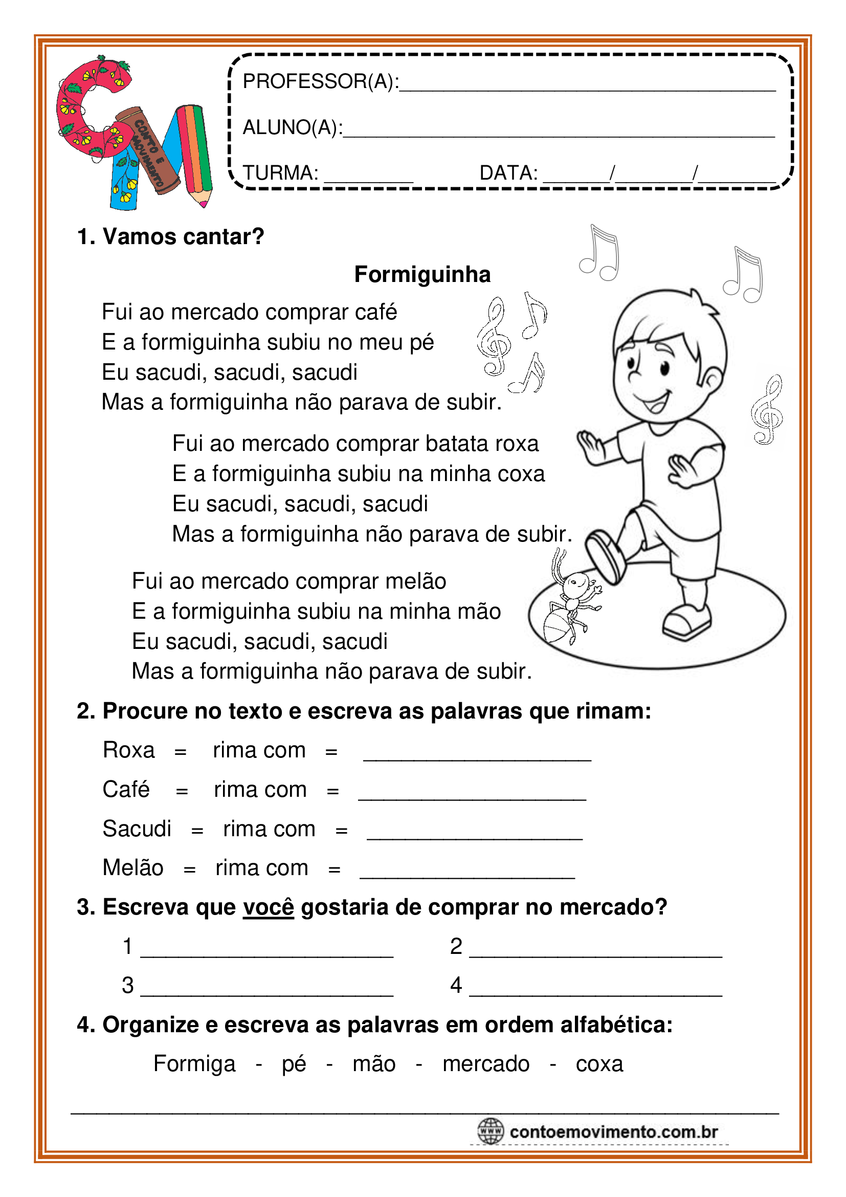 Atividade com a música formiguinha (Galinha Pintadinha)